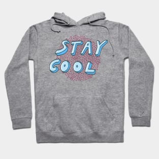 Stay Cool Hoodie